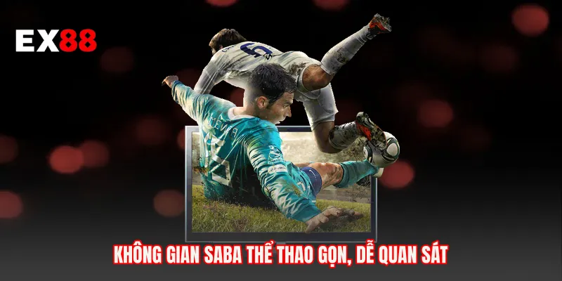 Không gian SaBa thể thao gọn, dễ quan sát